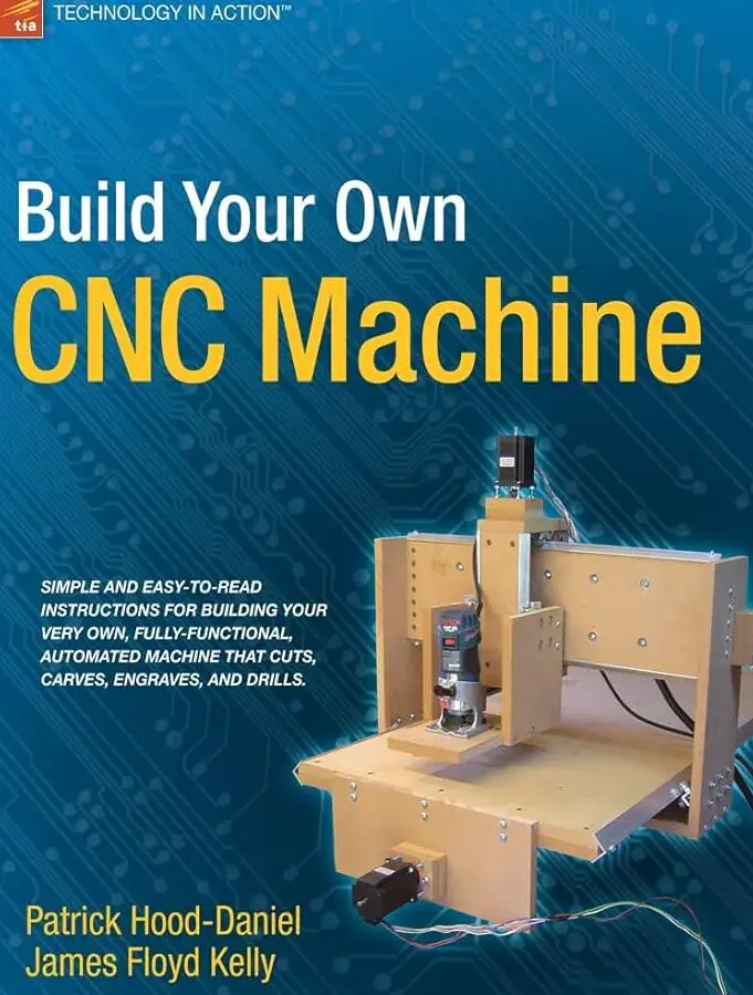Construya su propia máquina CNC (tecnología en acción): Hood-Daniel...
